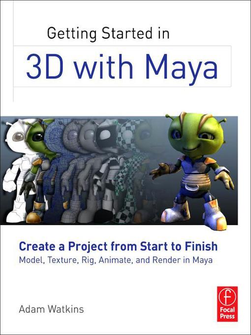 Title details for Getting Started in 3D with Maya by Adam Watkins - Available